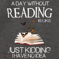 A Day Without Reading Is Like, Book Lover Gift & Reading Vector Backpack