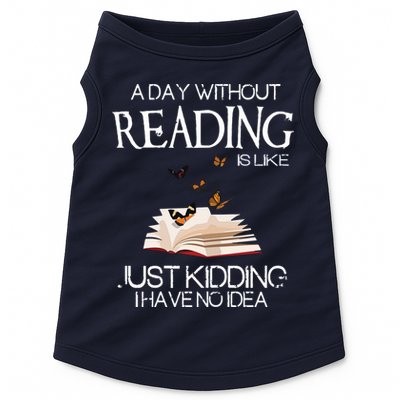 A Day Without Reading Is Like, Book Lover Gift & Reading Doggie Tank