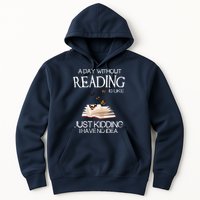 A Day Without Reading Is Like, Book Lover Gift & Reading Hoodie