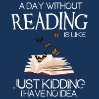 A Day Without Reading Is Like, Book Lover Gift & Reading Drawstring Bag