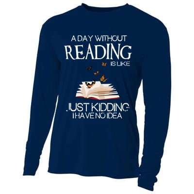A Day Without Reading Is Like, Book Lover Gift & Reading Cooling Performance Long Sleeve Crew