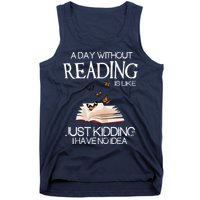 A Day Without Reading Is Like, Book Lover Gift & Reading Tank Top