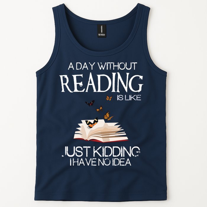 A Day Without Reading Is Like, Book Lover Gift & Reading Tank Top