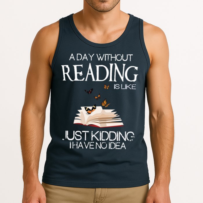 A Day Without Reading Is Like, Book Lover Gift & Reading Tank Top