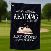 A Day Without Reading Is Like, Book Lover Gift & Reading Golf Towel