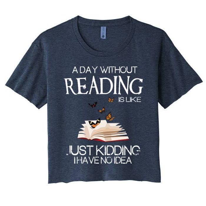 A Day Without Reading Is Like, Book Lover Gift & Reading Crop Top