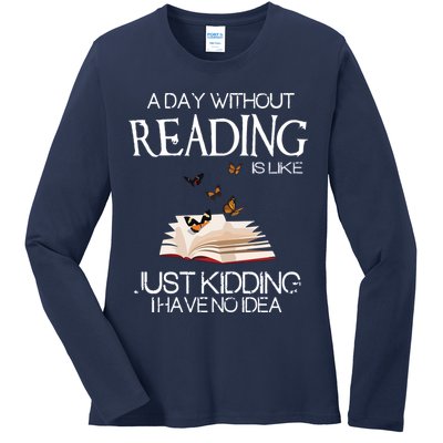 A Day Without Reading Is Like, Book Lover Gift & Reading Ladies Long Sleeve Shirt