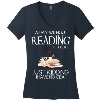A Day Without Reading Is Like, Book Lover Gift & Reading Women's V-Neck T-Shirt