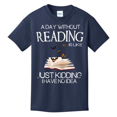 A Day Without Reading Is Like, Book Lover Gift & Reading Kids T-Shirt