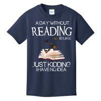A Day Without Reading Is Like, Book Lover Gift & Reading Kids T-Shirt