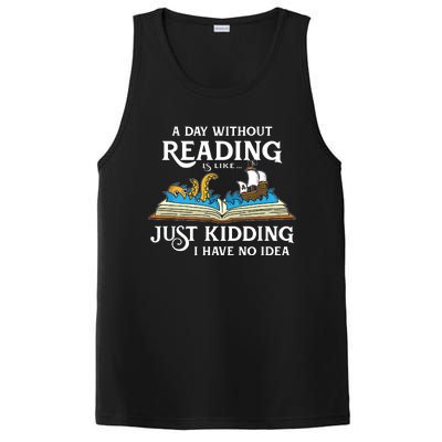 A Day Without Reading Is Like Just Kidding I Have No Idea PosiCharge Competitor Tank