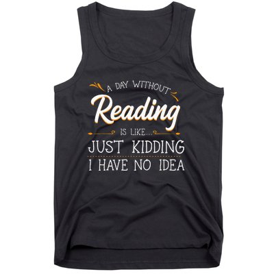 A Day Without Reading Lover Book Literature Bookworm Hobby Tank Top