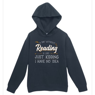 A Day Without Reading Lover Book Literature Bookworm Hobby Urban Pullover Hoodie