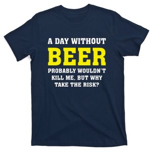 A DAY WITHOUT BEER T-Shirt