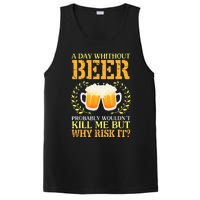 A Day Without Beer Probably WouldnT Kill Me But Why Risk It PosiCharge Competitor Tank