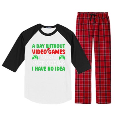 A Day Without Video Games Funny Video Gamer Christmas Funny Raglan Sleeve Pajama Set