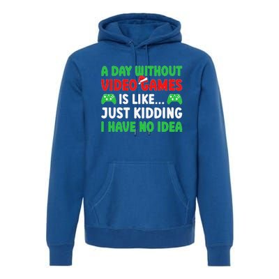 A Day Without Video Games Funny Video Gamer Christmas Funny Premium Hoodie