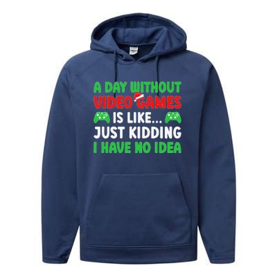 A Day Without Video Games Funny Video Gamer Christmas Funny Performance Fleece Hoodie