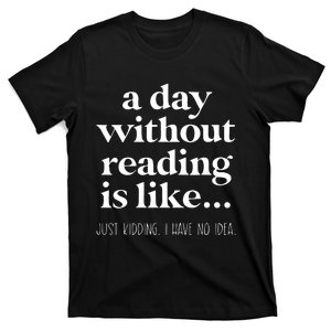 A Day Without Reading T-Shirt