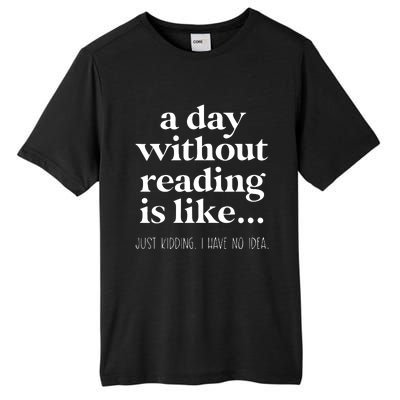 A Day Without Reading Tall Fusion ChromaSoft Performance T-Shirt