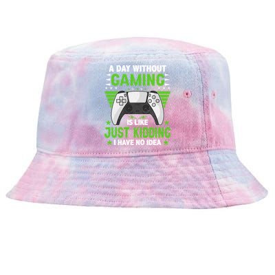 A Day Without Gaming Funny Video Gamer Gift Gift Tie-Dyed Bucket Hat