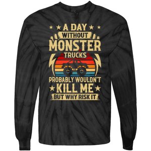 A Day Without Monster Trucks Tie-Dye Long Sleeve Shirt