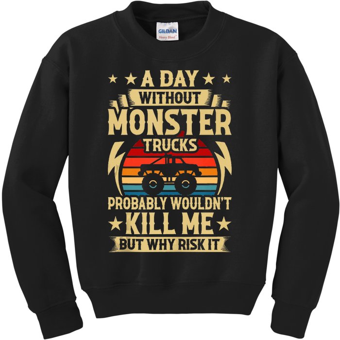 A Day Without Monster Trucks Kids Sweatshirt