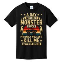 A Day Without Monster Trucks Kids T-Shirt