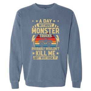 A Day Without Monster Trucks Garment-Dyed Sweatshirt