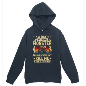 A Day Without Monster Trucks Urban Pullover Hoodie