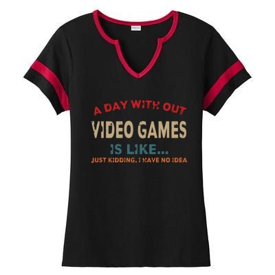 A Day Without Video Games Is Like Funny Gamer Funny Gift Gaming Gift Ladies Halftime Notch Neck Tee