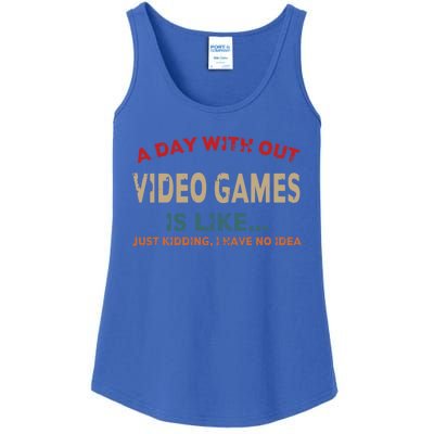 A Day Without Video Games Is Like Funny Gamer Funny Gift Gaming Gift Ladies Essential Tank