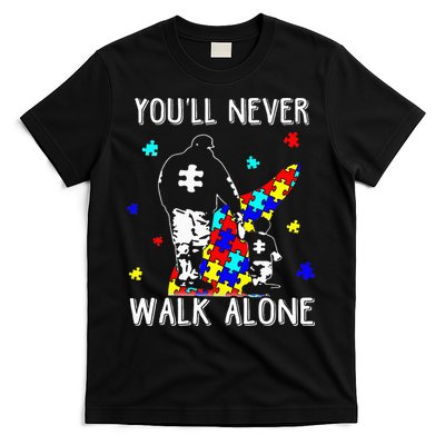 Autism Dad You Will Never Walk-Alone Support Autism Son T-Shirt