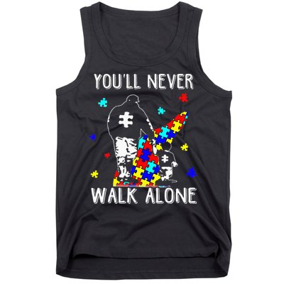Autism Dad You Will Never Walk-Alone Support Autism Son Tank Top