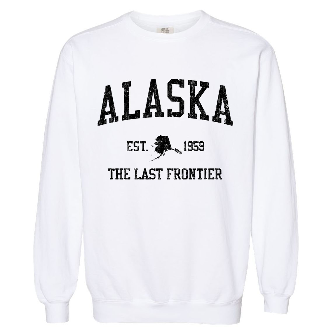 Alaska Est 1959 The Last Frontier Vintage Sports Design Garment-Dyed Sweatshirt