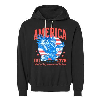 America Est 1776 Land Of The Free Because Of The Brave Garment-Dyed Fleece Hoodie