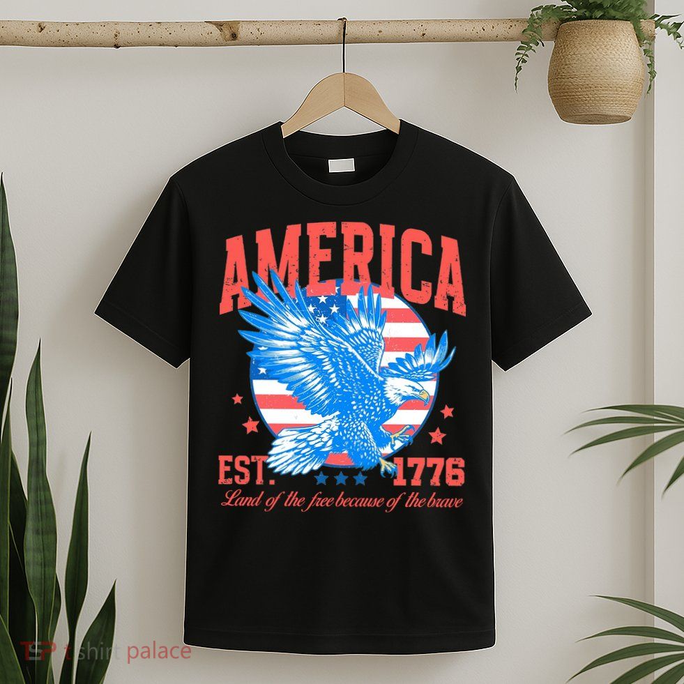 America Est 1776 Land Of The Free Because Of The Brave T-Shirt