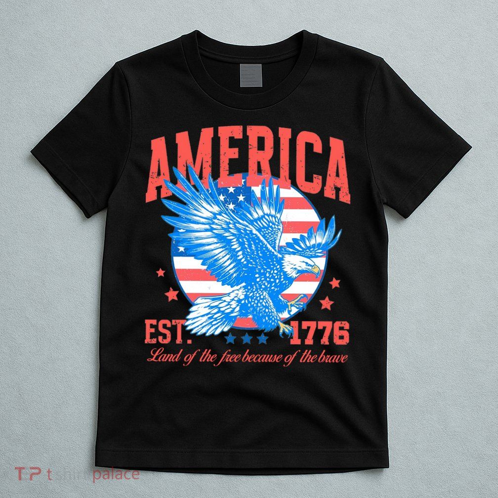 America Est 1776 Land Of The Free Because Of The Brave T-Shirt