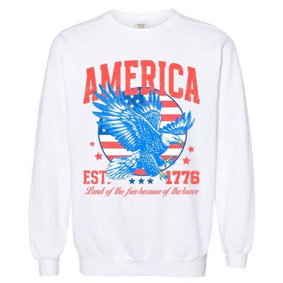 America Est 1776 Land Of The Free Because Of The Brave Garment-Dyed Sweatshirt