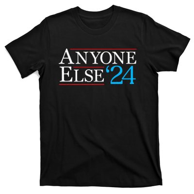 Anyone Else 2024 Funny Political Election Usa Merica T-Shirt