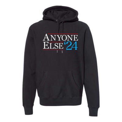 Anyone Else 2024 Funny Political Election Usa Merica Premium Hoodie