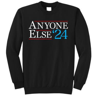 Anyone Else 2024 Funny Political Election Usa Merica Tall Sweatshirt