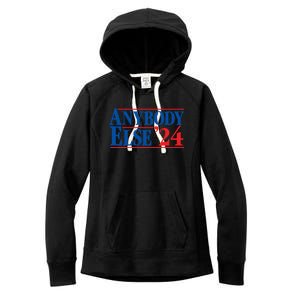 Anybody Else 24 Election 2024 Anti Biden Trump Desantis Vote Gift Women's Fleece Hoodie