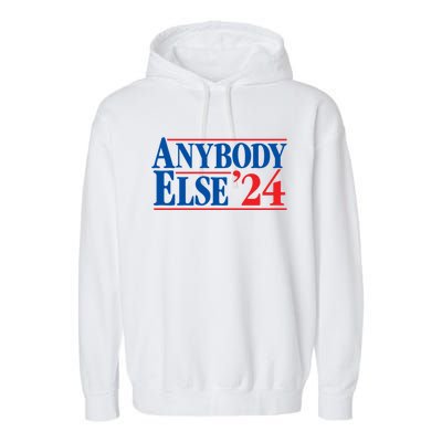 Anybody Else 24 Election 2024 Anti Biden Trump Desantis Vote Gift Garment-Dyed Fleece Hoodie