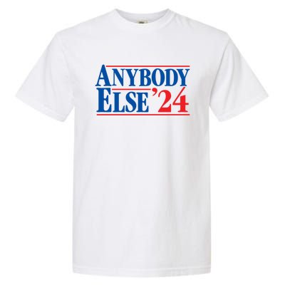 Anybody Else 24 Election 2024 Anti Biden Trump Desantis Vote Gift Garment-Dyed Heavyweight T-Shirt