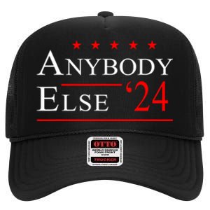 Anybody Else 24 Election Funny High Crown Mesh Back Trucker Hat