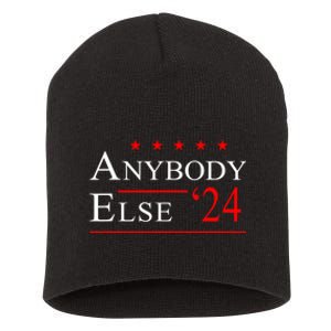 Anybody Else 24 Election Funny Short Acrylic Beanie