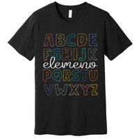 ABC Elemeno Alphabet Kindergarten Teachers Back to School Premium T-Shirt