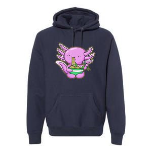 Axolotl Eating A Bowl Of Ramen Anime Funny Cute Premium Hoodie