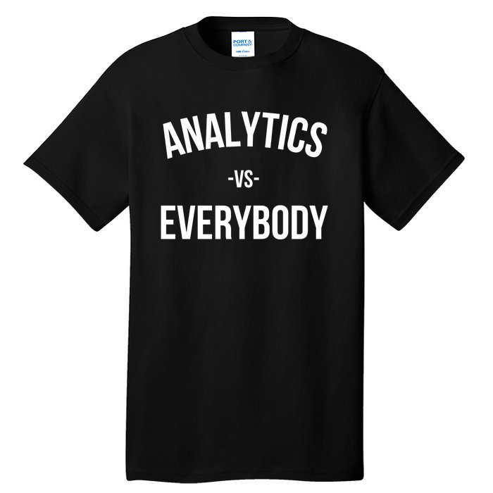 Analytics Everybody Tall T-Shirt